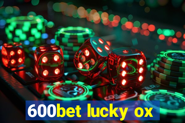 600bet lucky ox